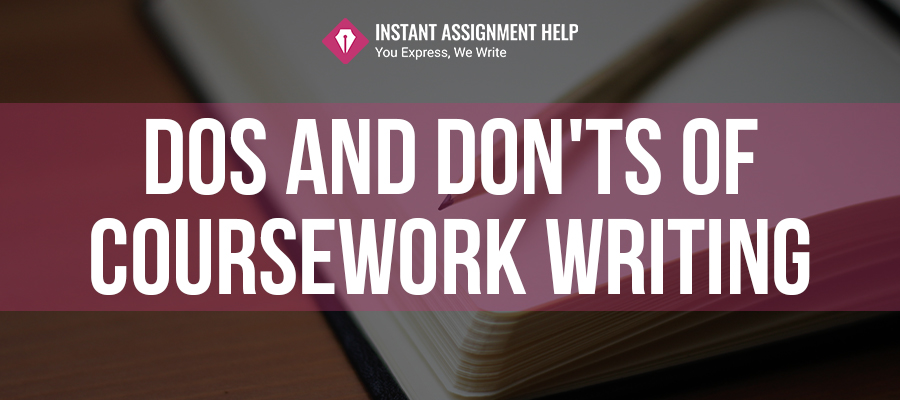 Dos and Don'ts for Coursework Writing