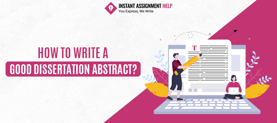 How to Write a Good Dissertation Abstract?