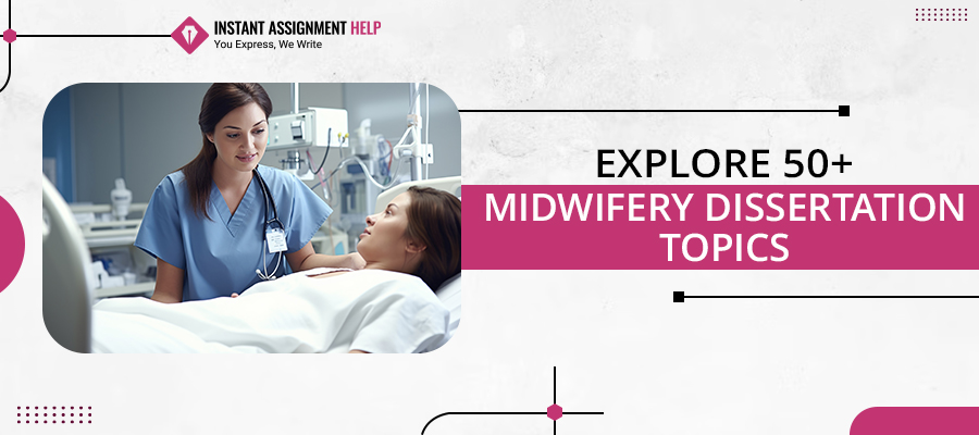 Explore 50+ Midwifery Dissertation Topics 