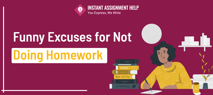 Funny Excuses for Not Doing Homework