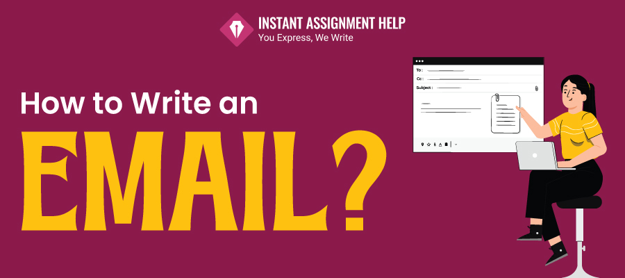 Know How to Write an Email with Instant Assignment Help!