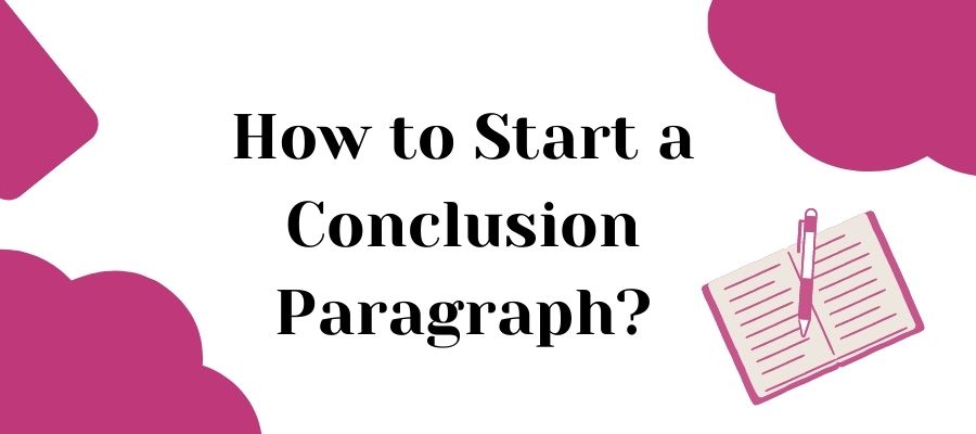 ways to start your conclusion