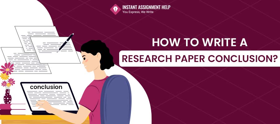 How to Write a Research Paper Conclusion?