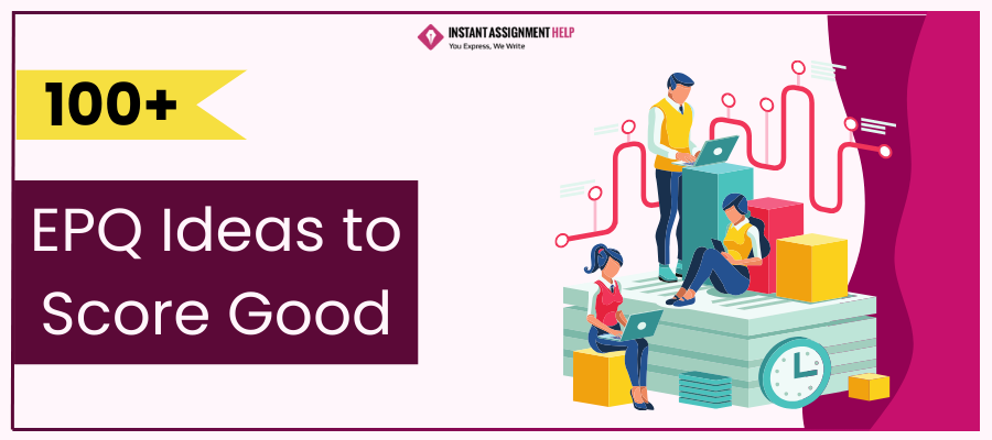 100+EPQ ideas to score good 