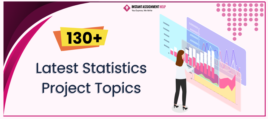 130+ Latest Statistics Project Topics 