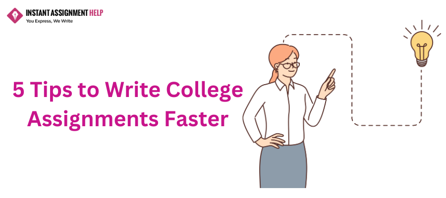 5 Tips to Write College Assignments Faster