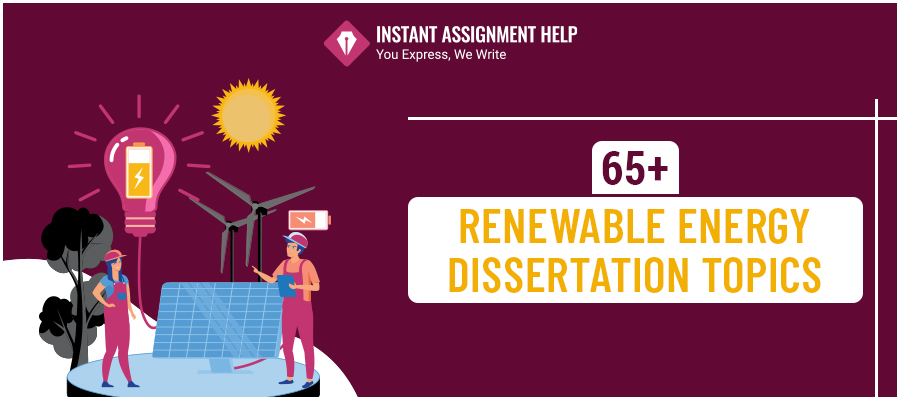  65+ Renewable Energy Dissertation Topics
