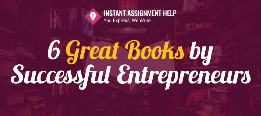 6 Great Books by Entrepreneurs