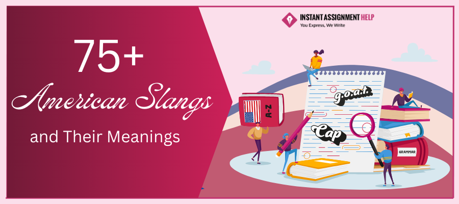 American Slangs | Instant Assignment Help