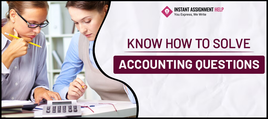 Know How to Solve Accounting Questions