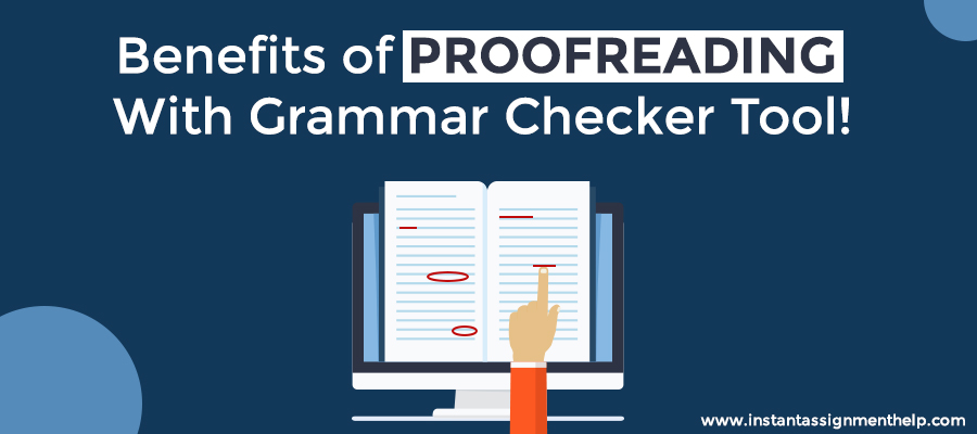 Benefits of self proofreading with grammar checker tool