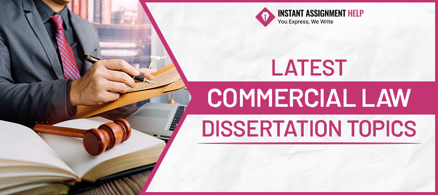50+Trending Commercial Law Dissertation Topics for Your Research Paper