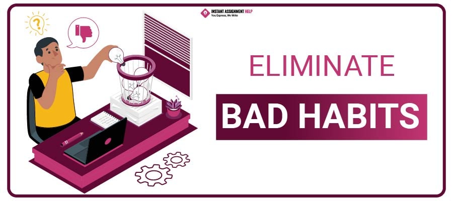 Eliminate Bad Habits