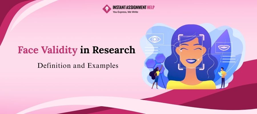 Discover face validity definition and examples, comparison and traits. 