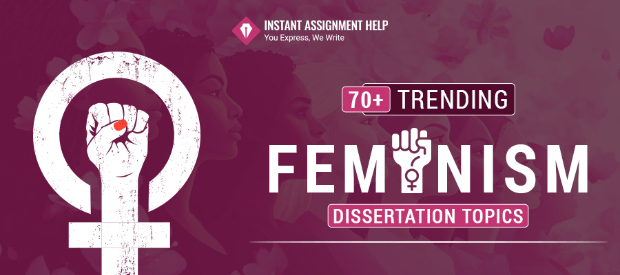 70+ Trending Feminism Dissertation Topics