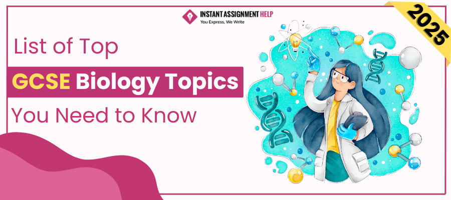 GCSE Biology Topics| Instant Assignment Hel