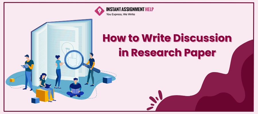How to Write Discussion Section In Research Paper?