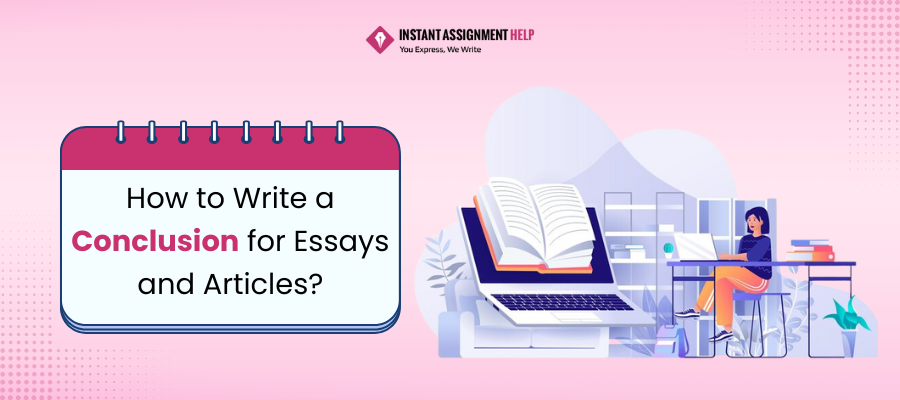 Understand How to Write a Conclucion with Instant Assignment Help