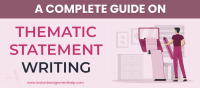 A Complete Guide on Thematic Statement Writing Â 