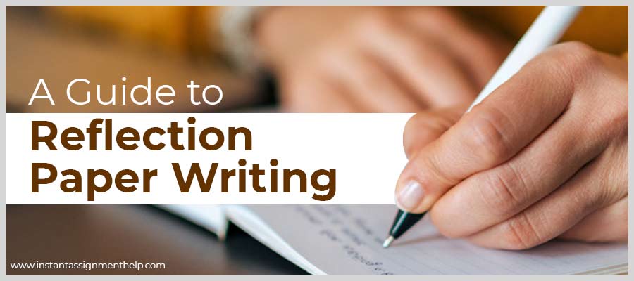 A Guide to Reflection Paper Writing