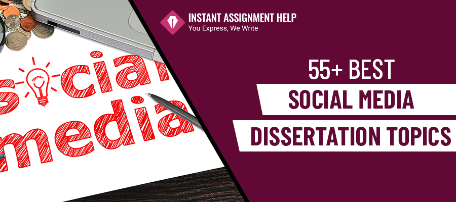  55+ Best Social Media Dissertation Topics