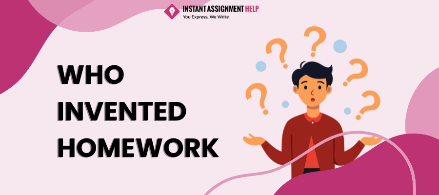 Who Invented Homework