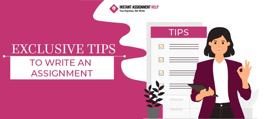 Understand How to Write a Good Assignment by Instant Assignment Help