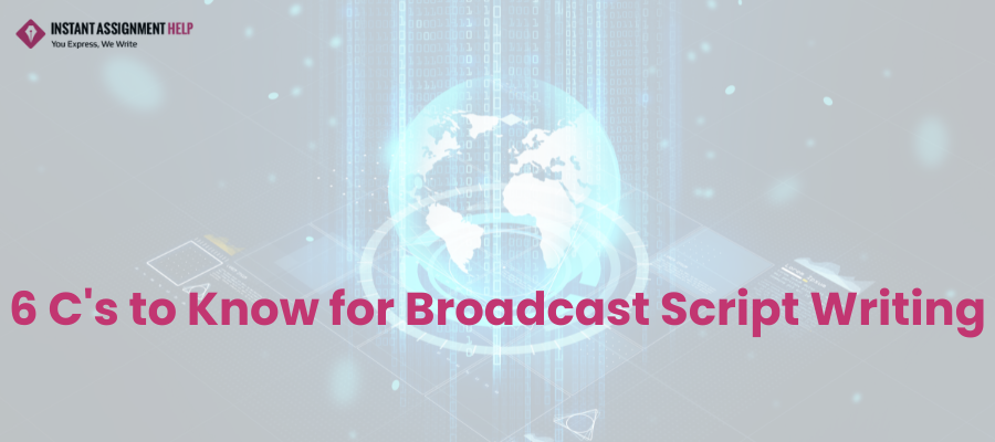 6 'Cs to Apply for Writing a Perfect Broadcast Script