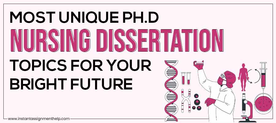 Most Unique Ph.D Nursing Dissertation Topics for Your Bright Future
