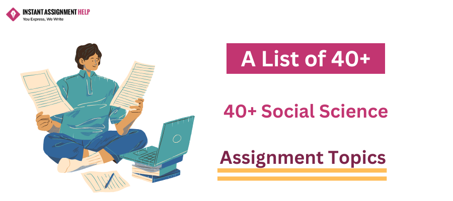 40+ Social Science Assignment Topics