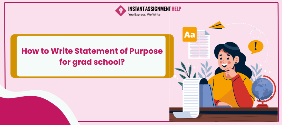 How to write a statement of purpose for graduate school?