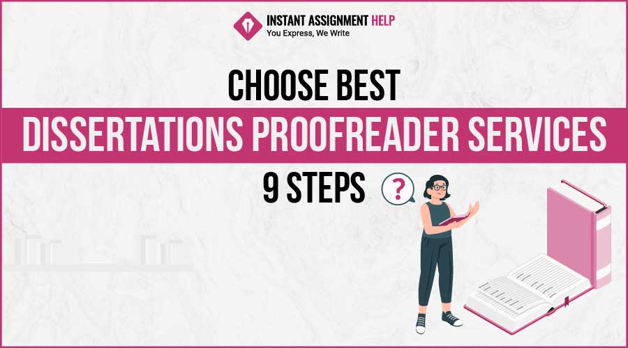 Steps to Choose Dissertations Proofreader Services