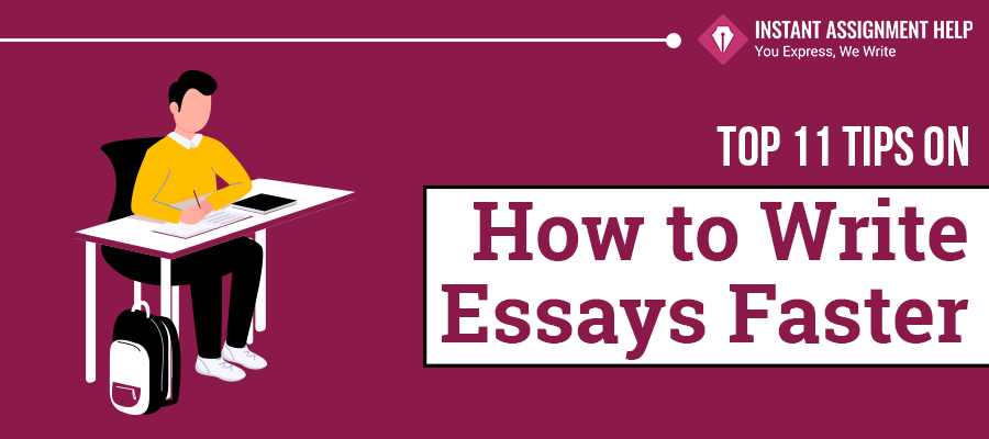 How to Write Essays Faster| Instant Assignment Help