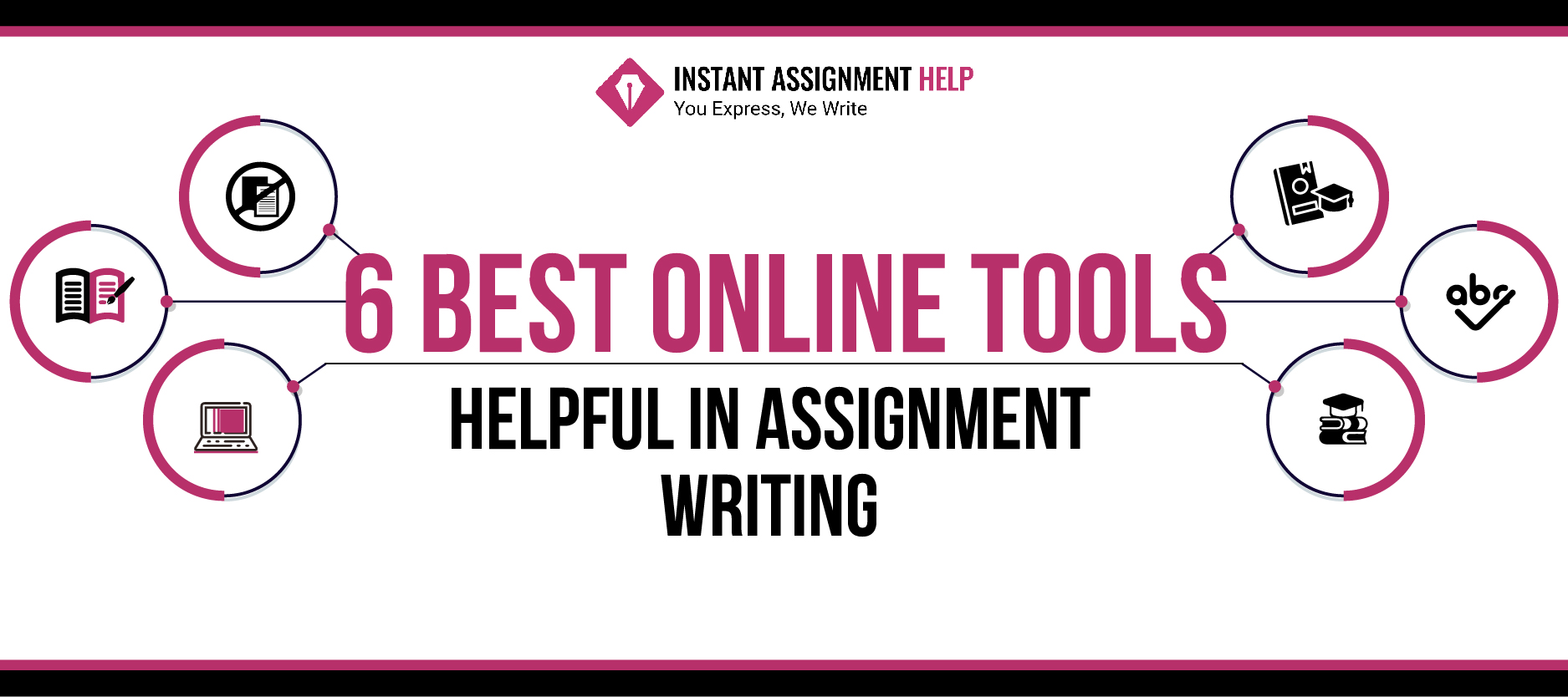 6 Best Academic Writing Tools at Instant Assignment Help