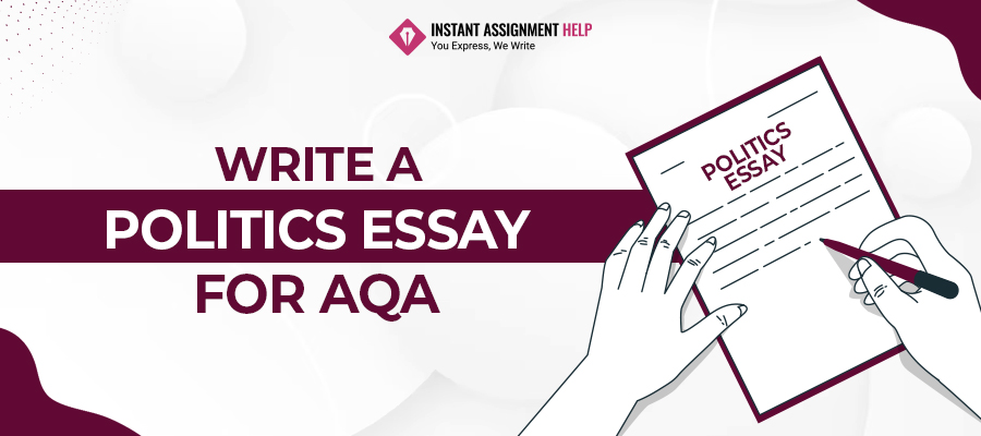 Write a Politics Essay for AQA
