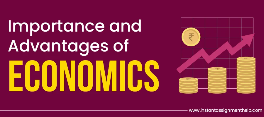Read reasons to choose Economics course by Instant Assignment Help