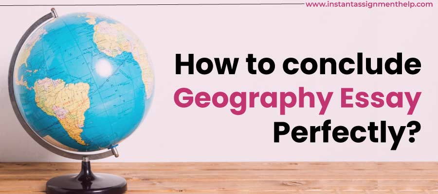 how to conclude geography essay