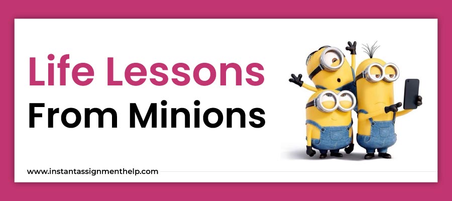 Life Lessons From Minions
