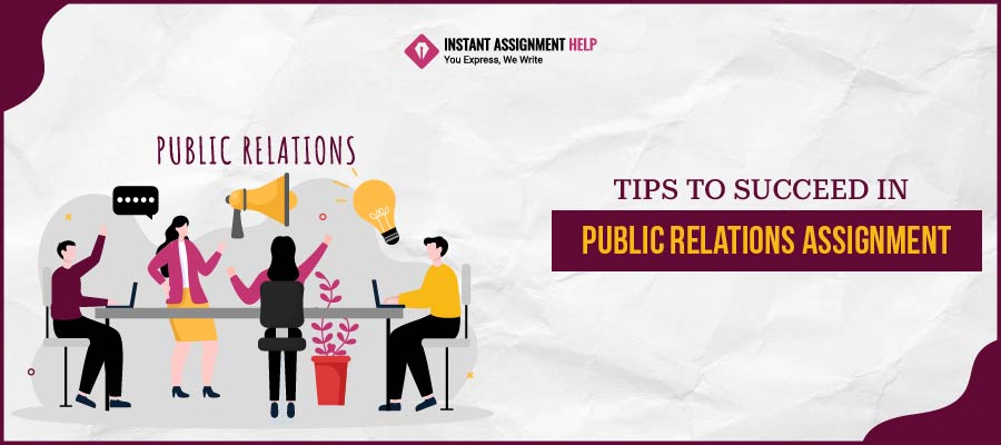 Tips to Succeed in Public Relations Assignment